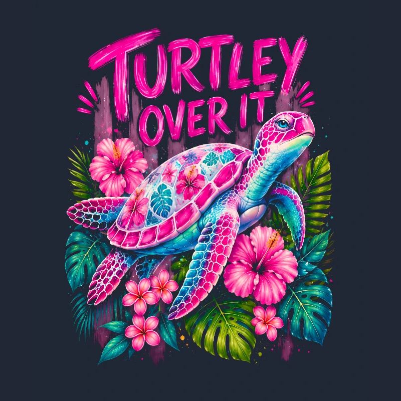 Turtley Over It Cute Turtle Flower