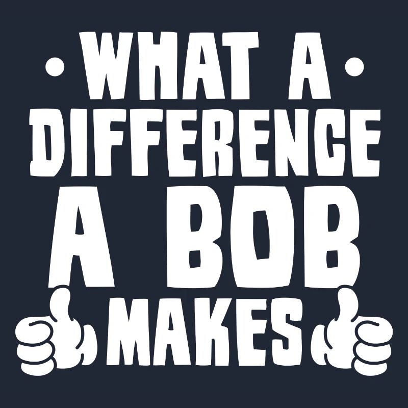 What A Difference A Bob Makes