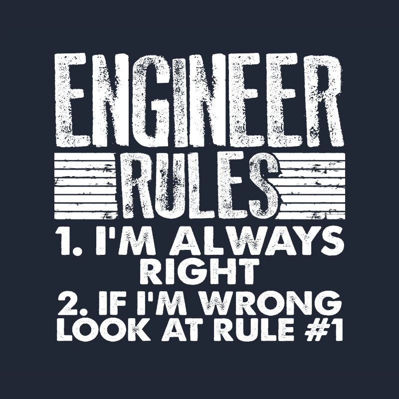 Engineer Gifts Engineer Rules Always Right