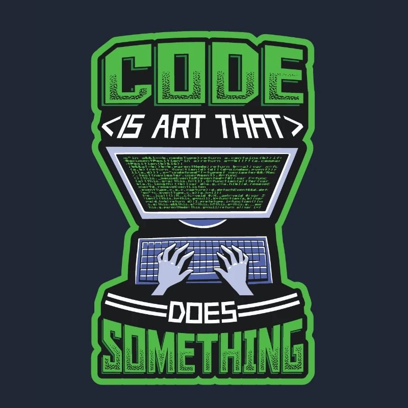 Code Ist Eine Kunst, Die Etwas Tut Programmierung