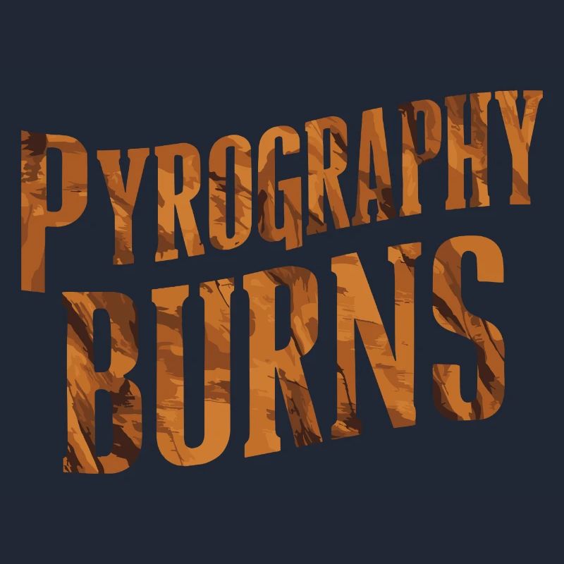 Pyrography Burns Typography Enthusiast Graphic