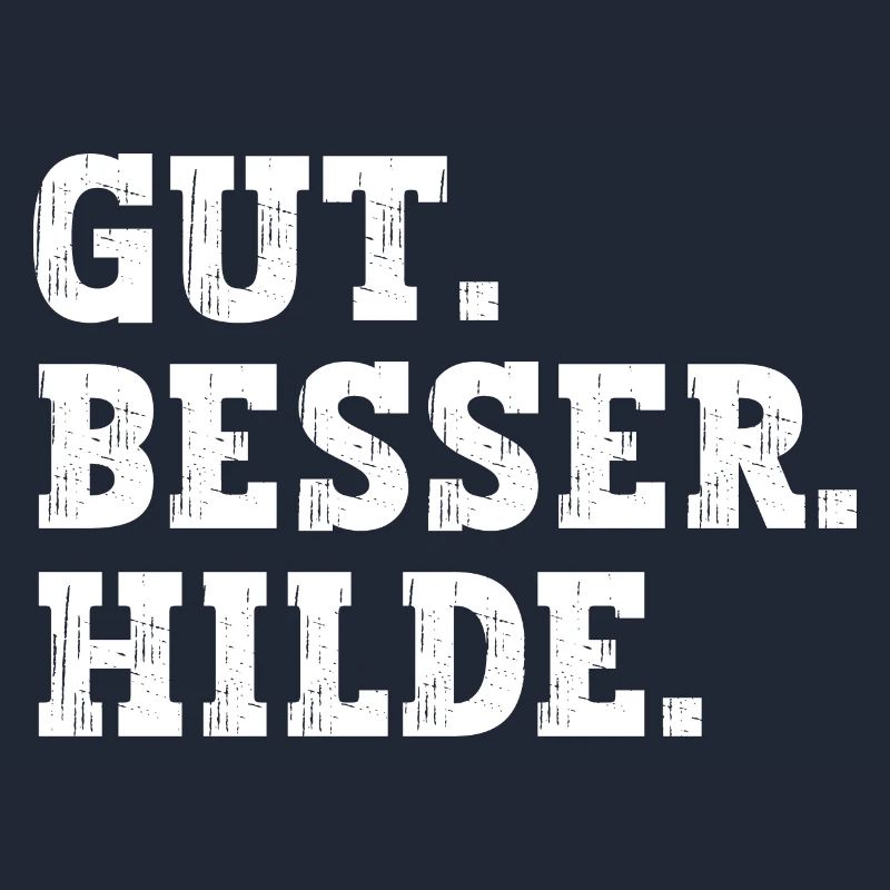 Gut Besser Hilde Lustiger Spruch Name Hilde