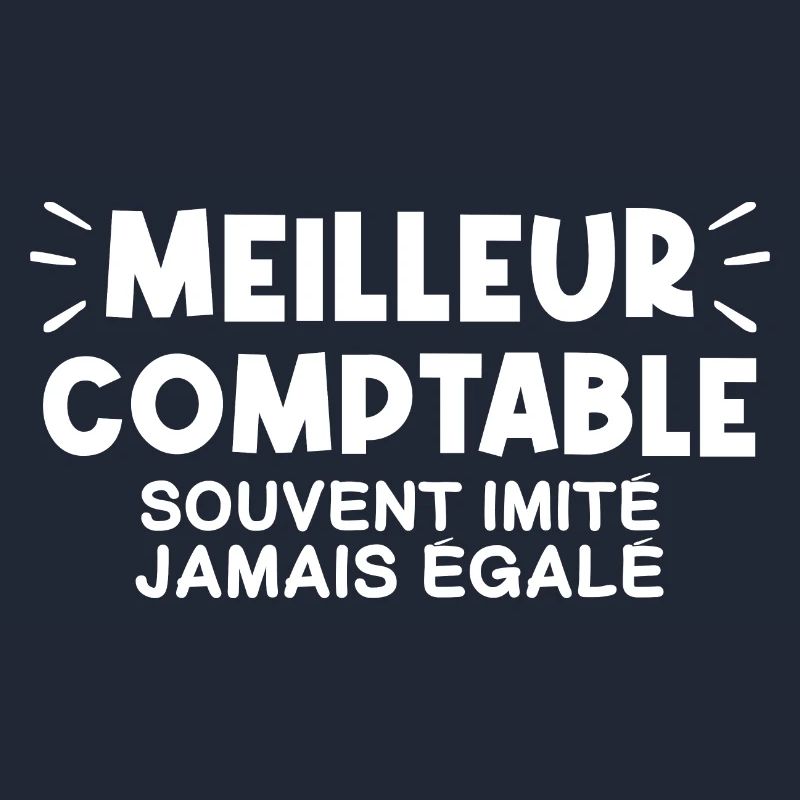 Comptable | Je suis le meilleur Comptable