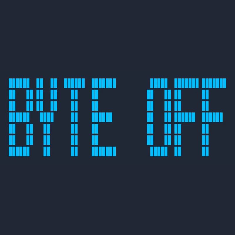 BYTE OFF für einen Informatiker und Programmierer