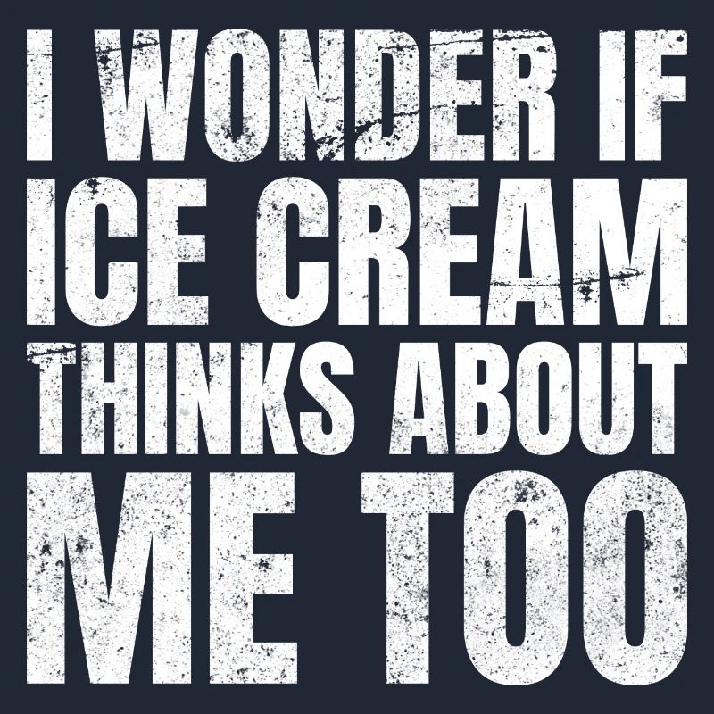 Je me demande si la crème glacée pense à moi aussi Eis