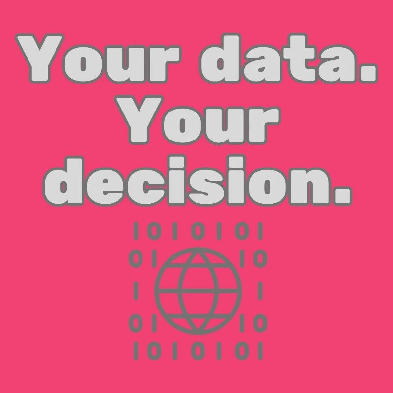 Your Data. Your Decision - Datenschutz Statement