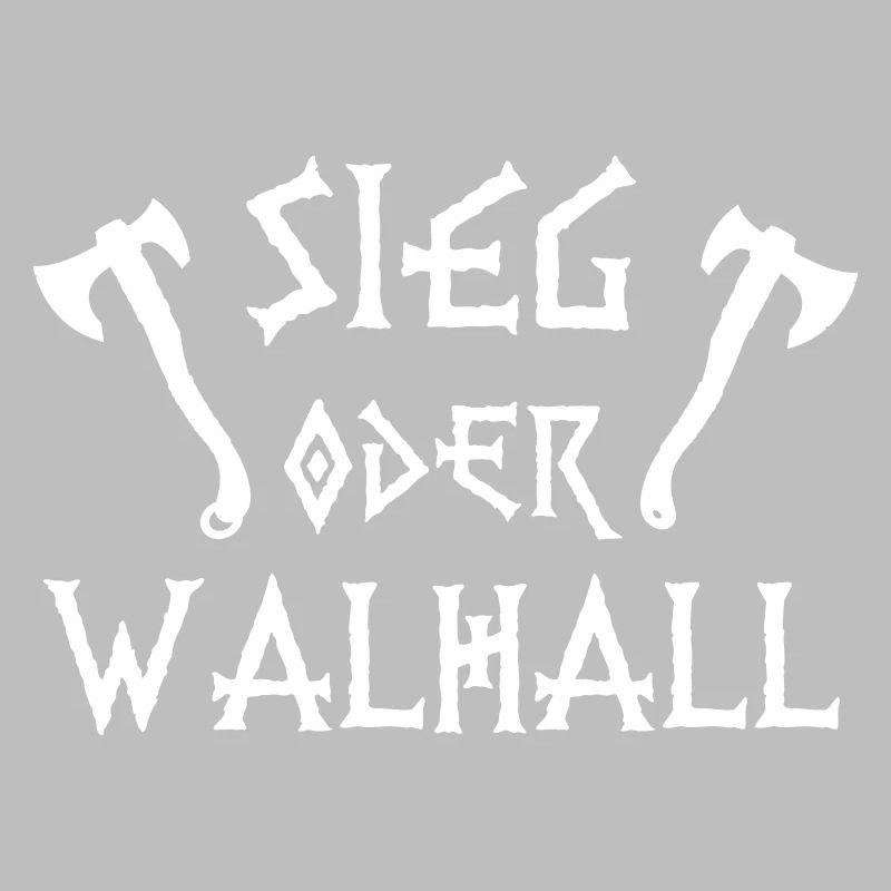 Sieg oder Walhall