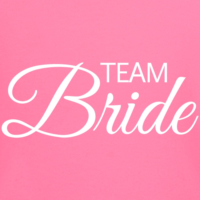 Team Bride - weisse Schrift