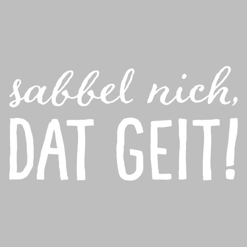 Sabbel nich, dat geit! Weiß