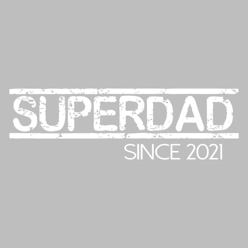 Superdad since 2021 Scripture saying