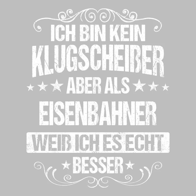 Eisenbahner Lokführer Eisenbahn Bahn Beruf Spruch