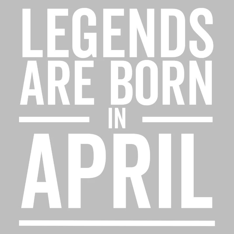 Legenden werden im April geboren