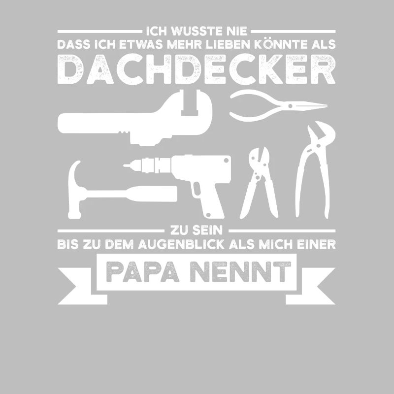 Dachdecker Papa Dachdecken Geschenk