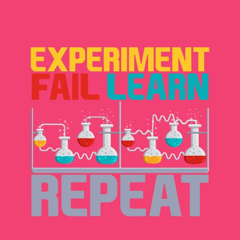 Experiment Fail Learn Repeat 4