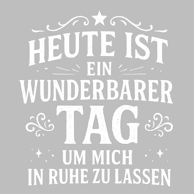Lass mich in Ruhe Statement Spruch