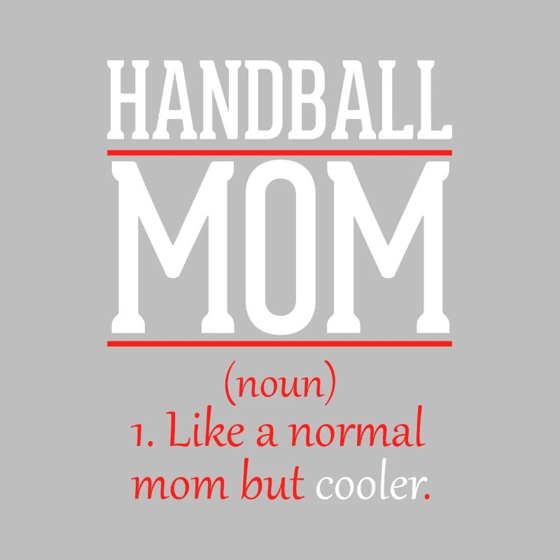 Handball Mama wie eine normale Mutter nur cooler