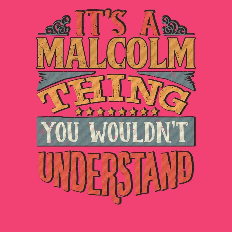 C’est une chose malcolm que vous ne comprendriez pas -