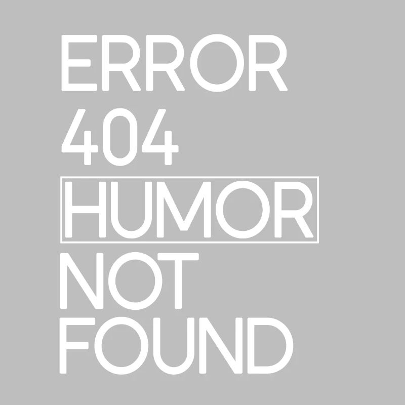 Code Error 404 Humor