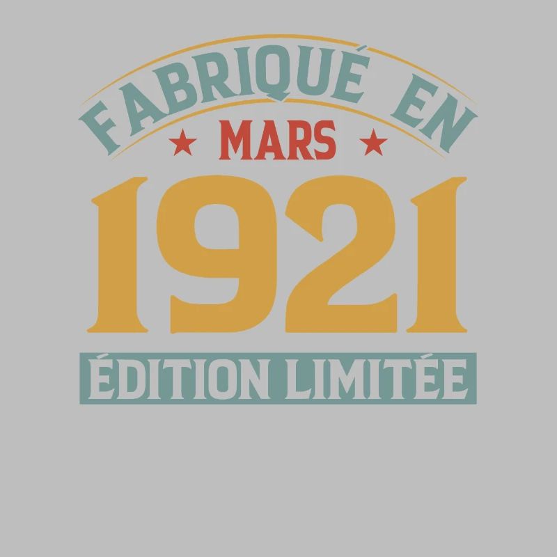 Fabriqué En Mars 1921 Édition Limitée