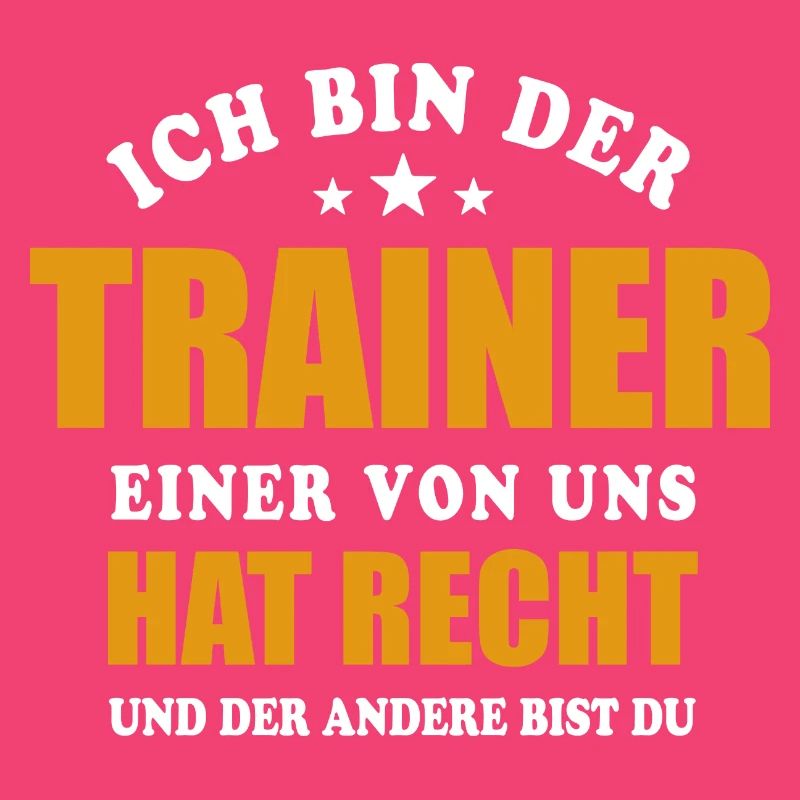 Ich bin der Trainer - einer von uns hat Recht