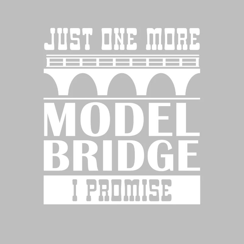 Just One More Model Bridge I Promise Engineering