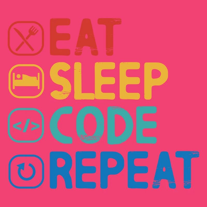 Eat Sleep Code Repeat