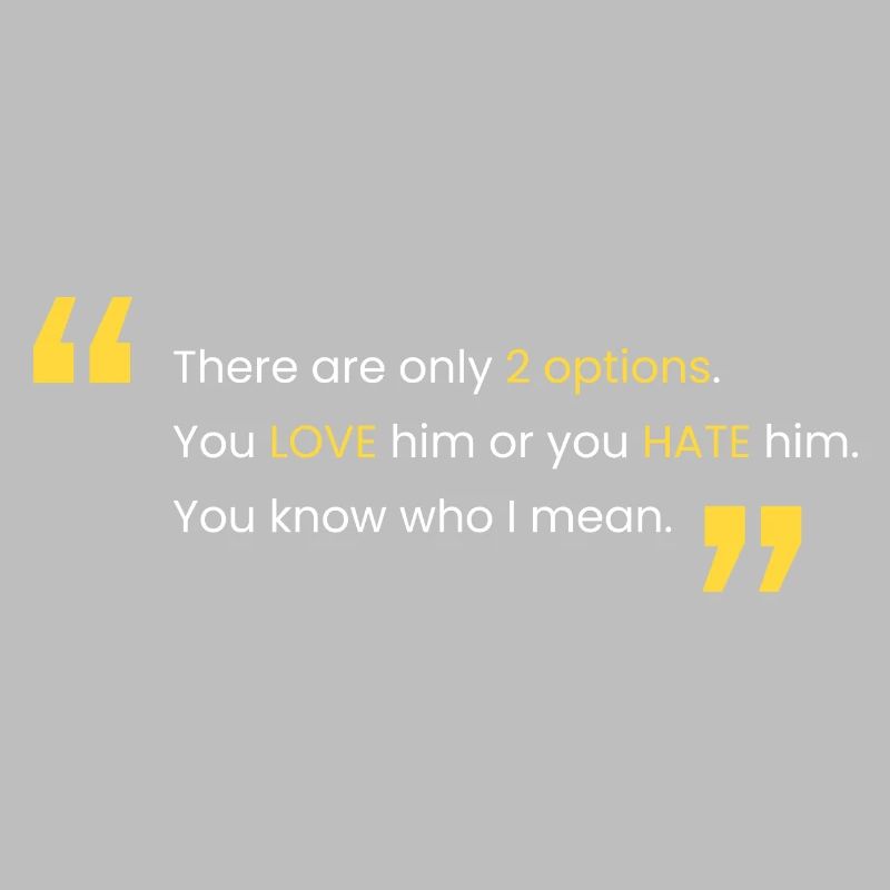 Liebe ihn oder hasse ihn