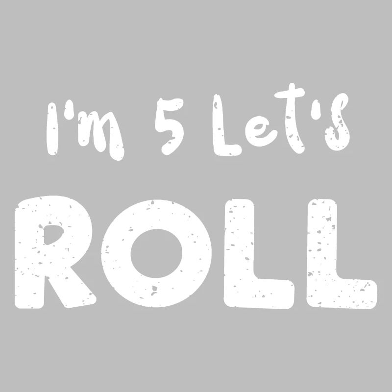 I'm 5 Let's Roll - Birthday