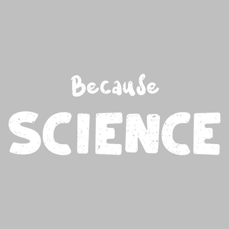 Because Science - Science