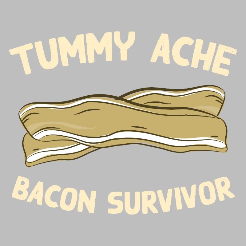 Mal de ventre Bacon Survivant Drôle de nourriture préférée