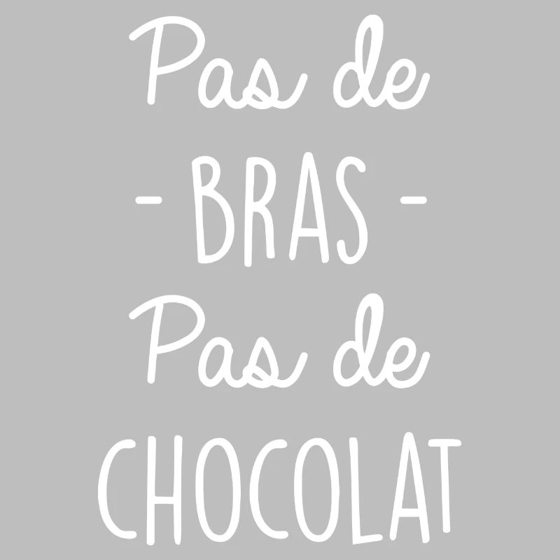 Pas de bras pas de chocolat