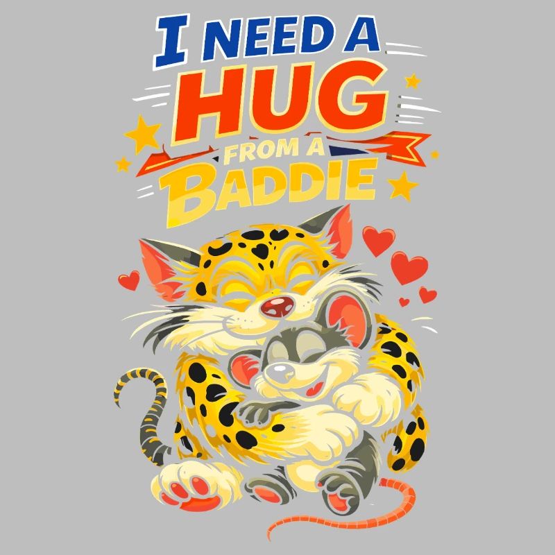 I need a hug from a baddie