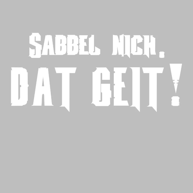 Norddeutsche Sabbel nich. Dat geit! Platt