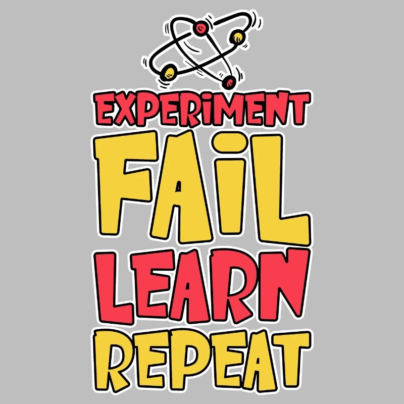 Experiment Fail Learn Repeat 2