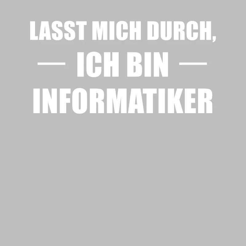 Informatiker Spruch Informatik-Student Geschenk
