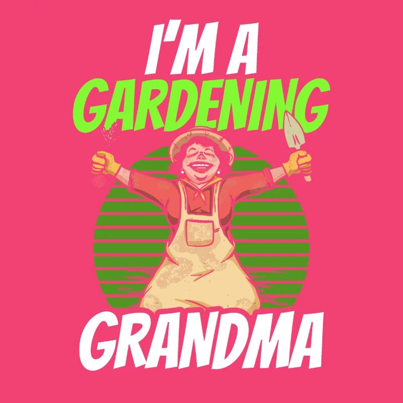 Ich Bin Eine Gärtnernde Oma Garten Großmutter