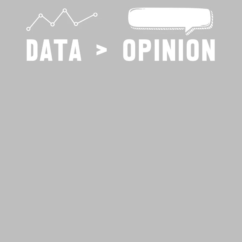 Big Data, Data Analyst, Data Bigger than Opinion