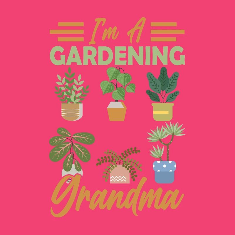 Ich Bin Eine Gärtnernde Oma Garten Großmutter