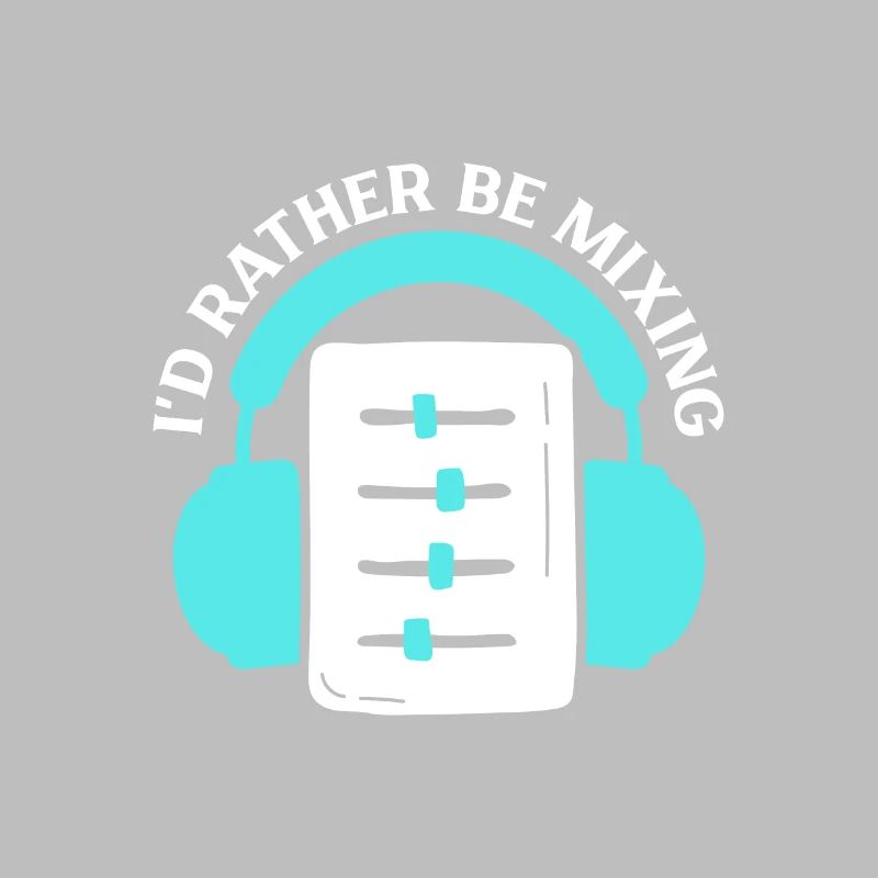 I'd Rather Mix - Sound Engineer