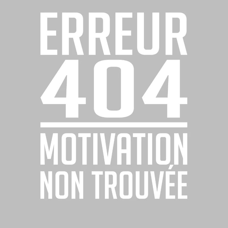 Error 404 Motivation not found humor gift