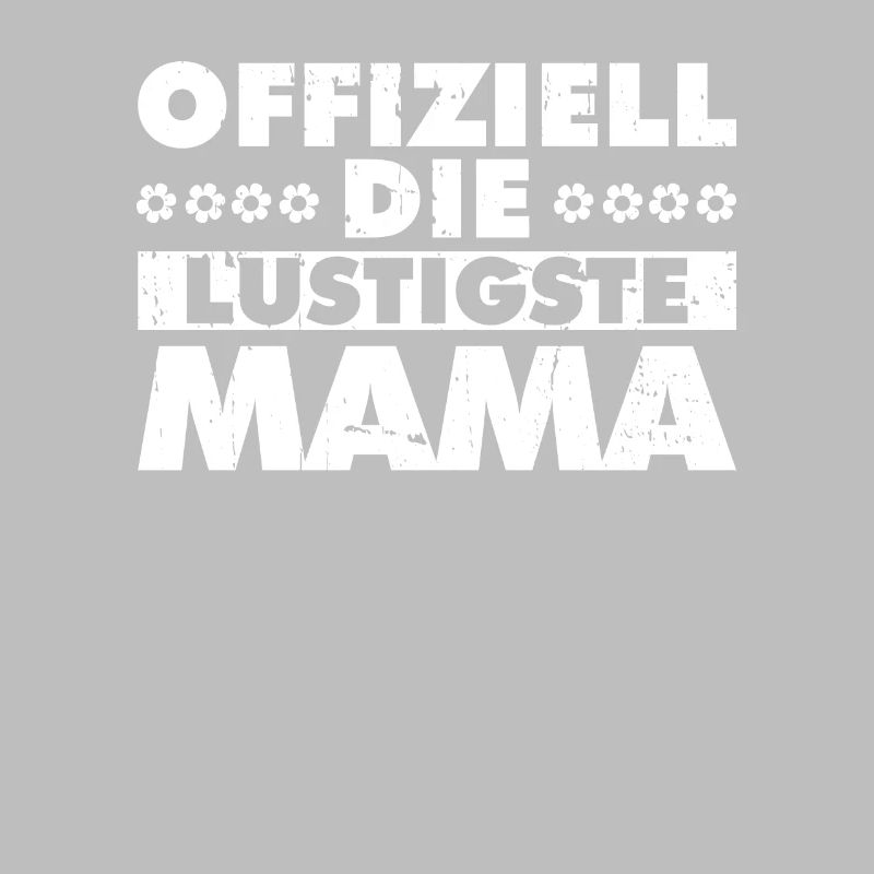 Mama Mutter Funniest Mom