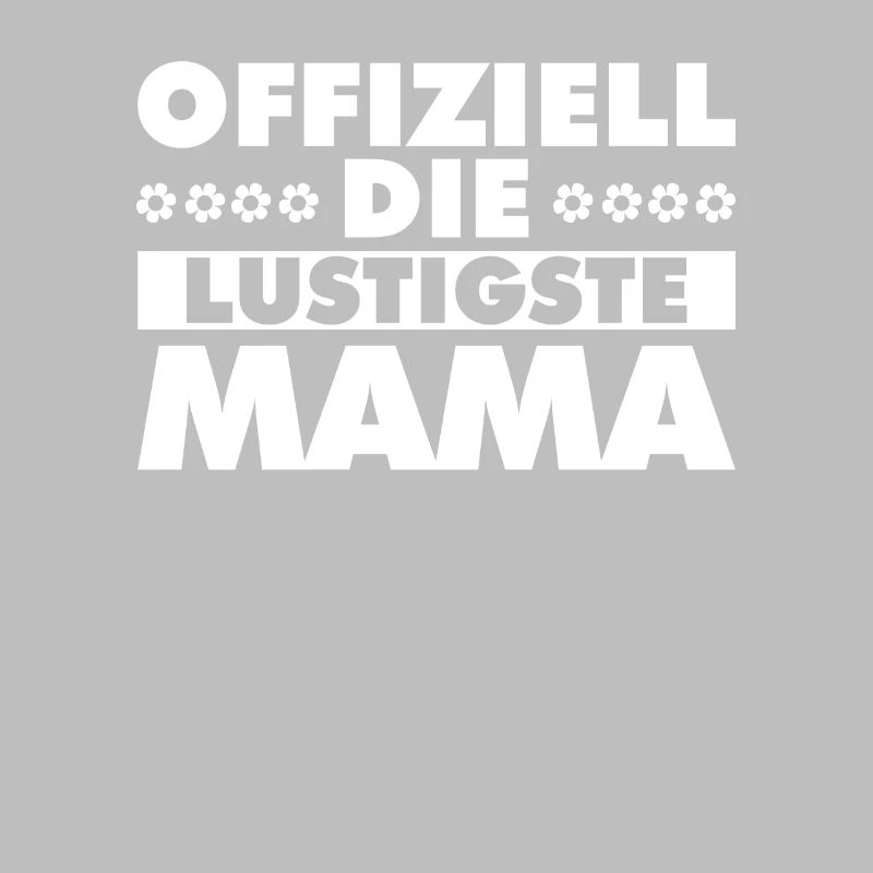 Mama Mutter Funniest Mom