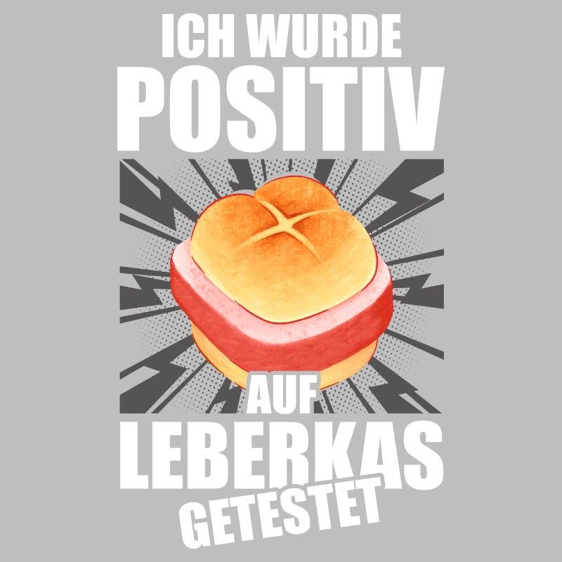 Ich wurde positiv auf Leberkas getestet