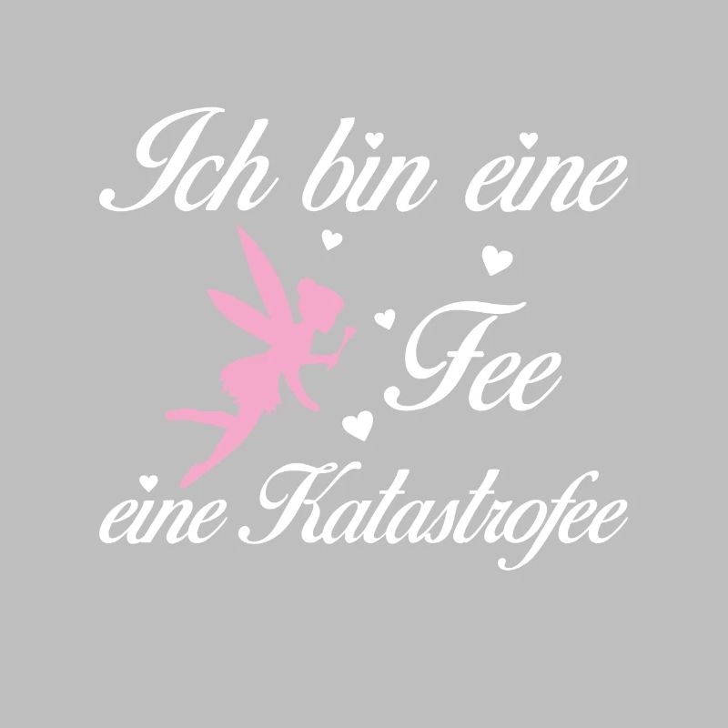 Ich bin eine Fee eine Katastrofee