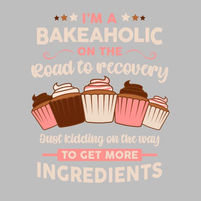 Baker Pastry Chef Funny Bakeholic Baking Saying