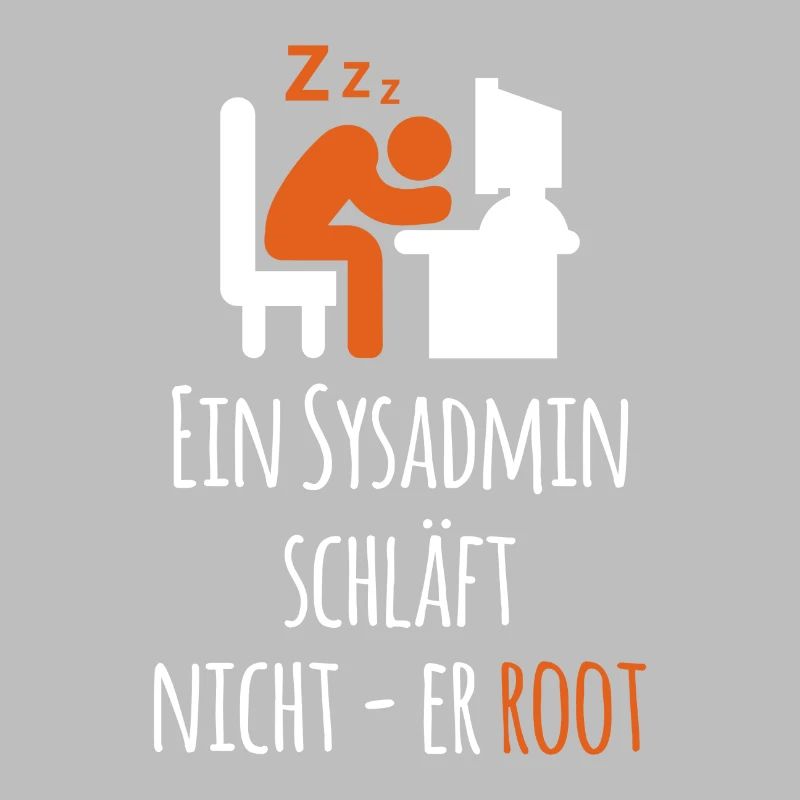 Ein Sysadmin schläft nich er Root Sysadmin