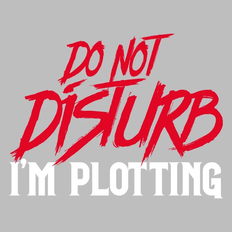 Autor - Do Not Disturb, I'm Plotting