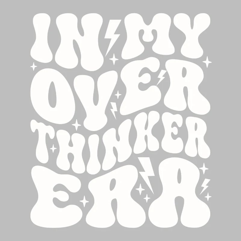 Dans mon ère Overthinker Overthink