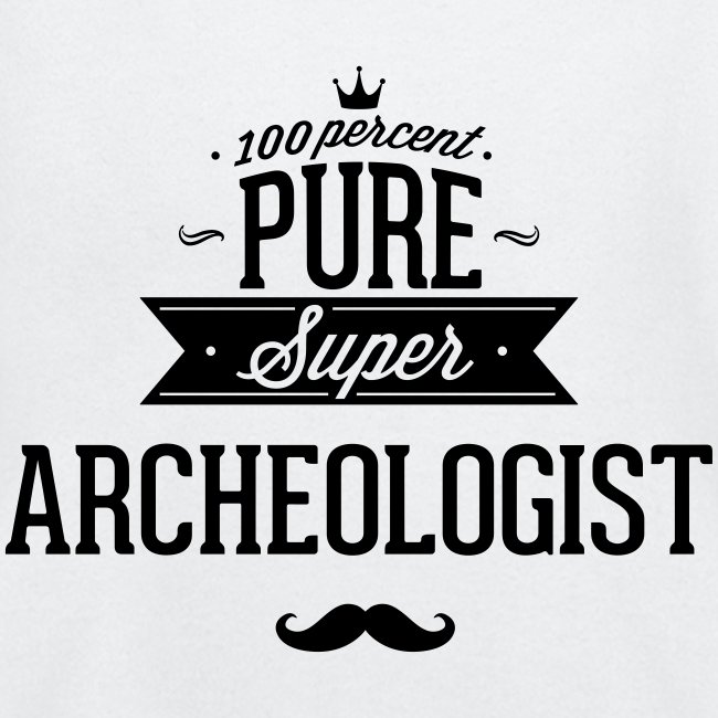 100 Prozent pur Super Archäologe