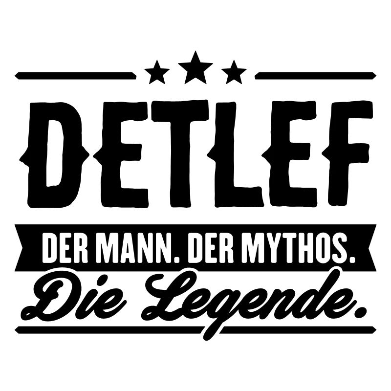 Man Myth Legend Detlef